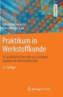 Praktikum in Werkstoffkunde di Eckard Macherauch, Hans-Werner Zoch edito da Vieweg+Teubner Verlag