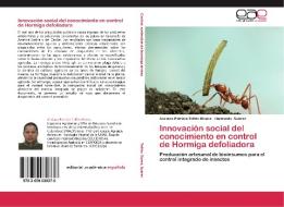 Innovación social del conocimiento en control de Hormiga defoliadora di Adriana Patricia Tofiño Rivera, Hernando Suárez edito da EAE
