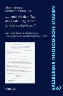 "... und mit dem Tag der Zustellung dieses Erlasses aufgelassen" edito da Tyrolia Verlagsanstalt Gm