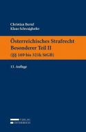 Österreichisches Strafrecht. Besonderer Teil II (§§ 169 bis 321k StGB) di Christian Bertel, Klaus Schwaighofer edito da Verlag Österreich GmbH