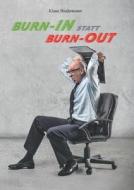Burn-in Statt Burn-out di Klaus Biedermann edito da Books On Demand