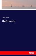 The Naturalist di Anonymus edito da hansebooks