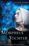 Morpheus Töchter di Alexis Snow edito da Books on Demand