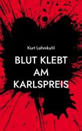 Blut klebt am Karlspreis di Kurt Lehmkuhl edito da Books on Demand