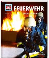 Feuerwehr. Retter im Einsatz di Karin Finan edito da Tessloff Verlag