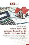 Mise en oeuvre des sanctions des contrats de Marchés Publics au Bénin di Aristide Aboyi Edah Sohou edito da Editions universitaires europeennes EUE