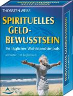 Spirituelles Geldbewusstsein - Ihr täglicher Wohlstandsimpuls di Thorsten Weiss edito da Schirner Verlag