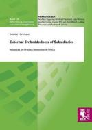 External Embeddedness of Subsidiaries di Swantje Hartmann edito da Josef Eul Verlag GmbH