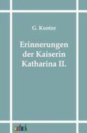 Erinnerungen der Kaiserin Katharina II. edito da Outlook Verlag