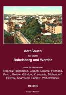 Adreßbuch der Städte Babelsberg und Werder, 1938/39 edito da Klaus-D. Becker
