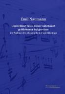 Darstellung eines bisher unbekannt gebliebenen Stylgesetzes di Emil Naumann edito da Europäischer Musikverlag