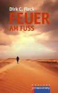 Feuer Am Fuss: Die Maeva-Trilogie 3 di Dirk C. Fleck edito da P.Machinery Michael Haitel