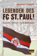 Legenden des FC St. Pauli 1910 di Hermann Schmidt edito da arete Verlag