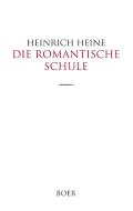 Die romantische Schule di Heinrich Heine edito da Boer