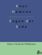 Segen der Erde di Knut Hamsun edito da Gröls Verlag