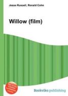 Willow (film) di Jesse Russell, Ronald Cohn edito da Book On Demand Ltd.