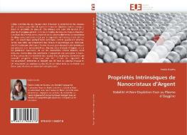 Propriétés Intrinsèques de Nanocristaux d'Argent di Emilie Klecha edito da Editions universitaires europeennes EUE