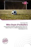 Mike Doyle (footballer) edito da Duct Publishing