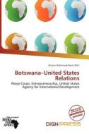 Botswana-united States Relations edito da Dign Press