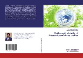 Mathematical study of interaction of three species di Kondala Rao Kanaparti, Lakshmi Narayan Kunderu edito da LAP Lambert Academic Publishing