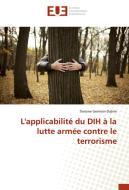 L'applicabilité du DIH à la lutte armée contre le terrorisme di Tierowe Germain Dabire edito da Editions universitaires europeennes EUE