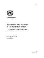 Resolutions and Decisions of the Security Council 2015-2016 di United Nations Department for General Assembly and Conference Management edito da United Nations Publications