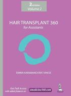 Hair Transplant 360 for Assistants Volume 2 di Emina Karamanovski Vance edito da Jaypee Brothers Medical Publishers