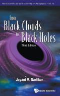 From Black Clouds To Black Holes (Third Edition) di Narlikar Jayant V edito da World Scientific