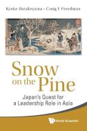 SNOW ON THE PINE di Kyoko Hatakeyama, Craig F Freedman edito da World Scientific Publishing Company