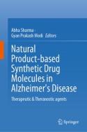 Natural Product-Based Synthetic Drug Molecules in Alzheimer's Disease: Therapeutic & Theranostic Agents edito da SPRINGER NATURE