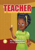 Teacher di Cynthia Knox edito da Library For All Ltd