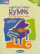 I Can Play Today! Hymns: 25 Classic Hymn Favorites edito da Word Music