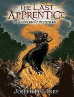 The Last Apprentice: A Coven of Witches di Joseph Delaney edito da GREENWILLOW