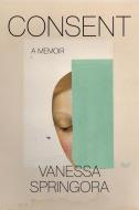 Consent di Vanessa Springora edito da Harper Collins Publ. USA