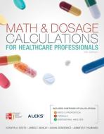 Math and Dosage Calculations for Health Care Professionals with Student CD di Kathryn Booth, James Whaley, Susan Sienkiewicz edito da MCGRAW HILL BOOK CO