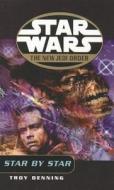 Star Wars: The New Jedi Order - Star By Star di Troy Denning edito da Cornerstone