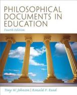 Philosophical Documents In Education di Tony W. Johnson, Ronald F. Reed edito da Pearson Education (us)
