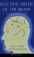 Electric Fields of the Brain: The Neurophysics of Eeg di Paul L. Nunez, Ramesh Srinivasan edito da OXFORD UNIV PR