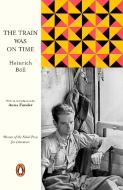 The Train Was on Time di Heinrich Böll edito da Penguin Books Ltd (UK)