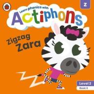 Actiphons Level 2 Book 6 Zigzag Zara di Ladybird edito da Penguin Random House Children's Uk
