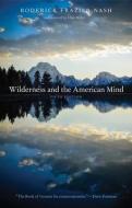 Wilderness and the American Mind di Roderick Frazier Nash edito da Yale University Press