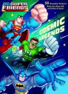 Cosmic Legends (DC Super Friends) di Billy Wrecks edito da Golden Books