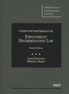 Cases And Materials On Employment Discrimination Law di Samuel Estreicher, Michael Harper edito da West Academic