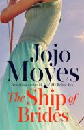 The Ship of Brides di Jojo Moyes edito da Hodder And Stoughton Ltd.