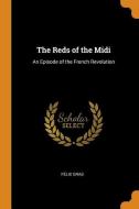 The Reds Of The Midi di Felix Gras edito da Franklin Classics Trade Press