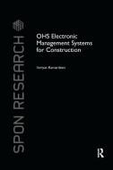OHS Electronic Management Systems for Construction di Imriyas Kamardeen edito da Taylor & Francis Ltd
