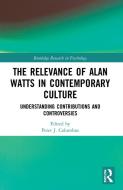 The Relevance Of Alan Watts In Contemporary Culture edito da Taylor & Francis Ltd