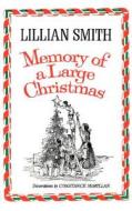 Memory of a Large Christmas di Lillian Smith edito da W W NORTON & CO