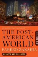 The Post-American World: Release 2.0 di Fareed Zakaria edito da W W NORTON & CO