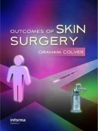 Outcomes of Skin Surgery edito da Taylor & Francis Ltd